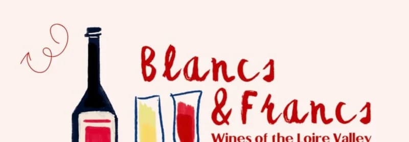 listing Blancs & Francs: Wines of the Loire Valley